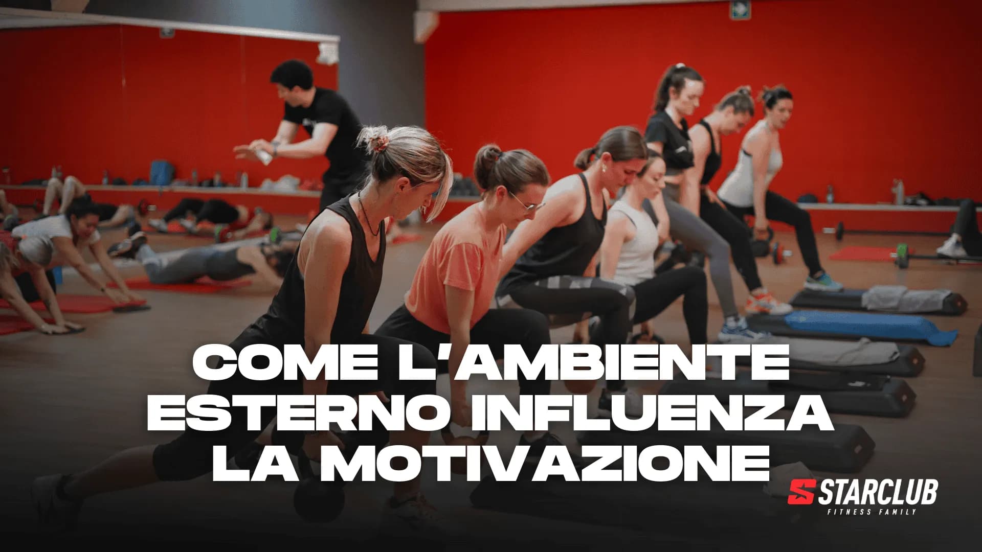 L’AMBIENTE ESTERNO POTENZIA LA TUA MOTIVAZIONE