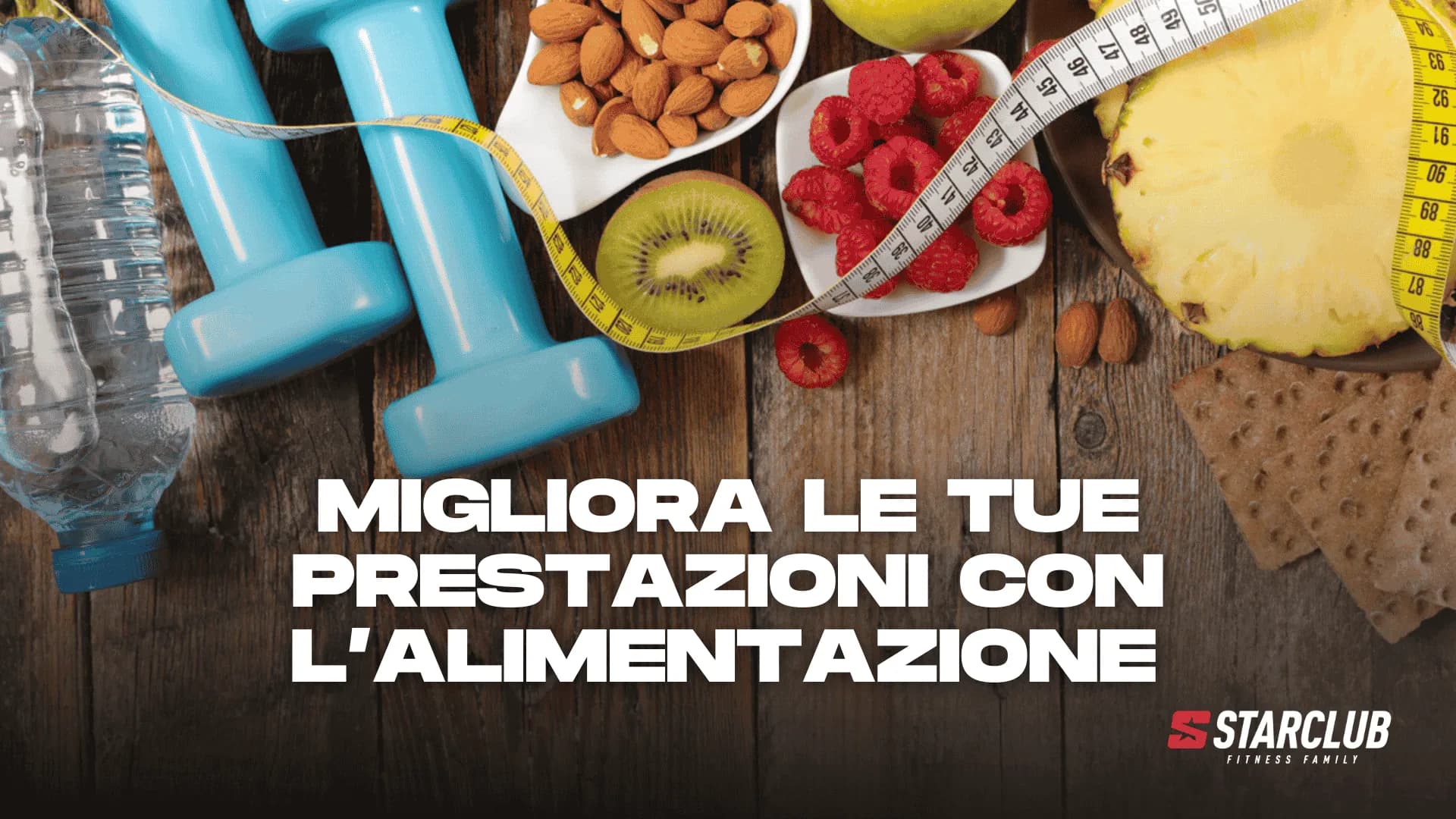 POTENZIA LE TUE PRESTAZIONI CON L’ALIMENTAZIONE