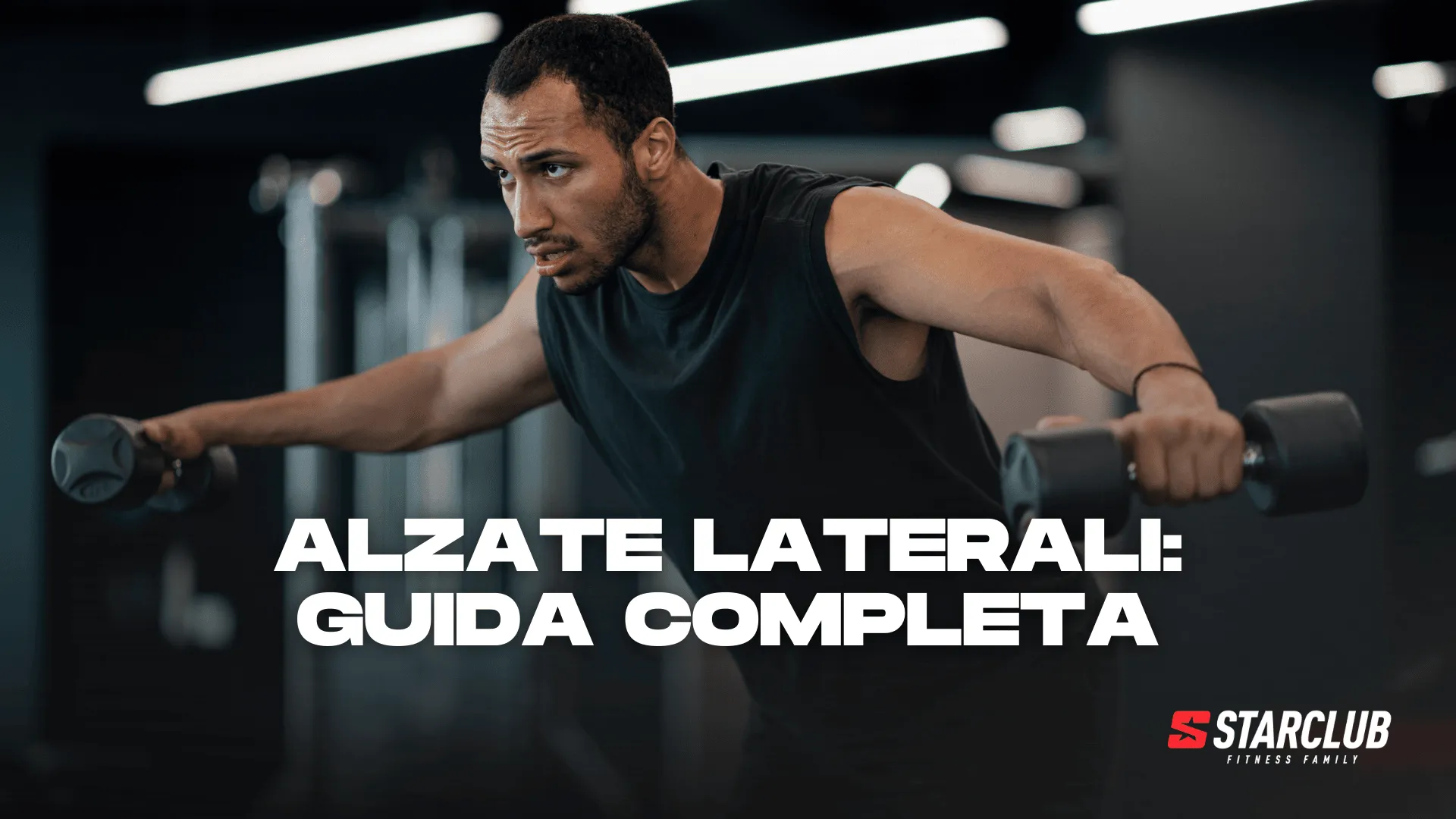 GUIDA COMPLETA ALLE ALZATE LATERALI