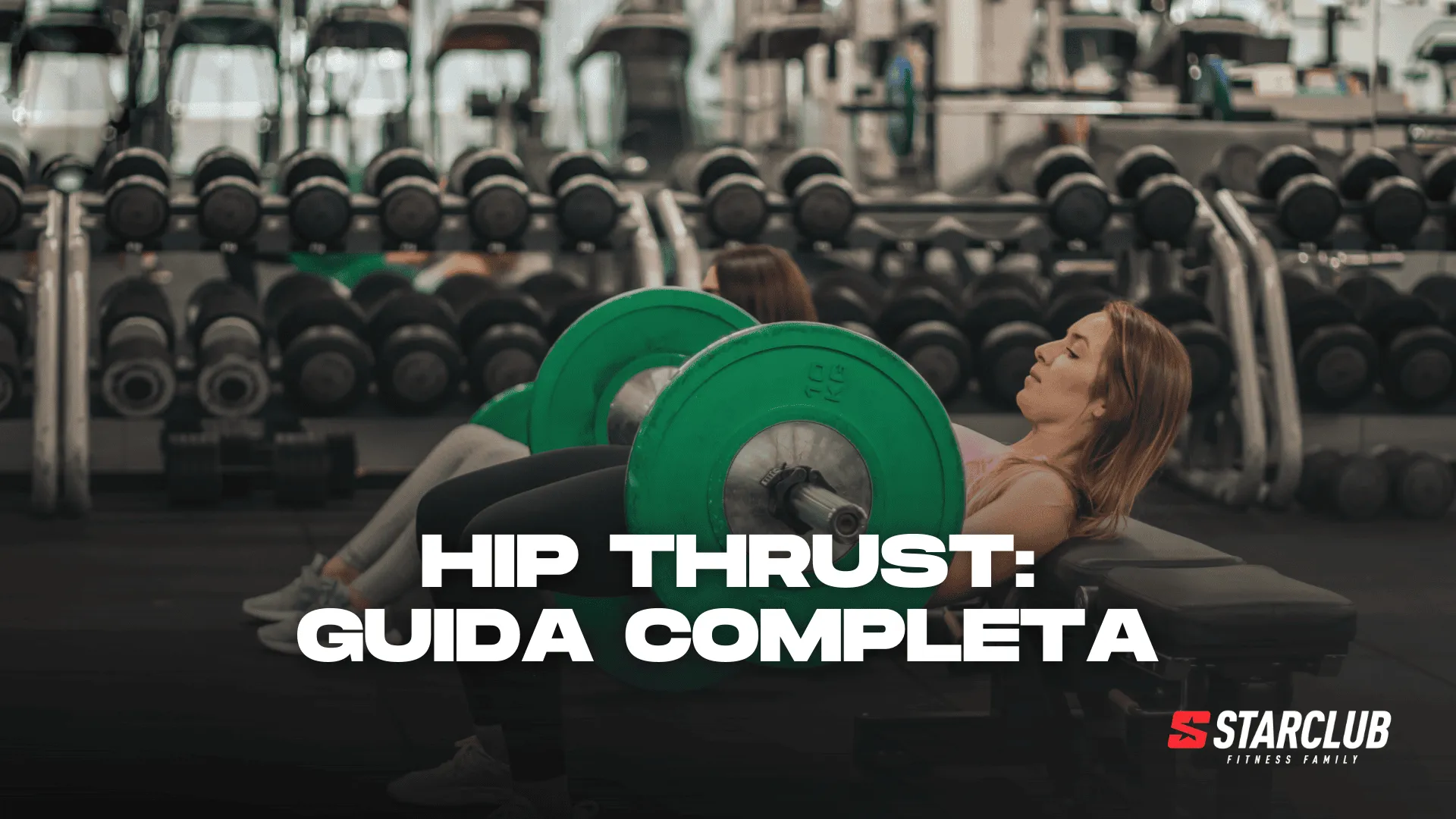 GUIDA COMPLETA ALLA HIP THRUST
